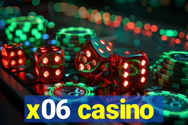 x06 casino